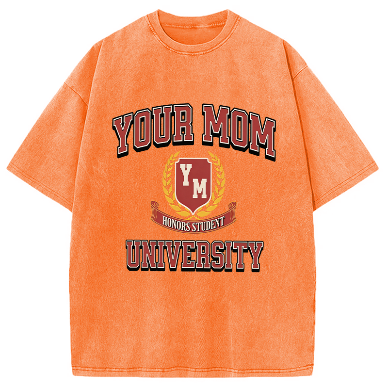 Modecanvas Your Mom University DTG Printing Washed T-Shirt