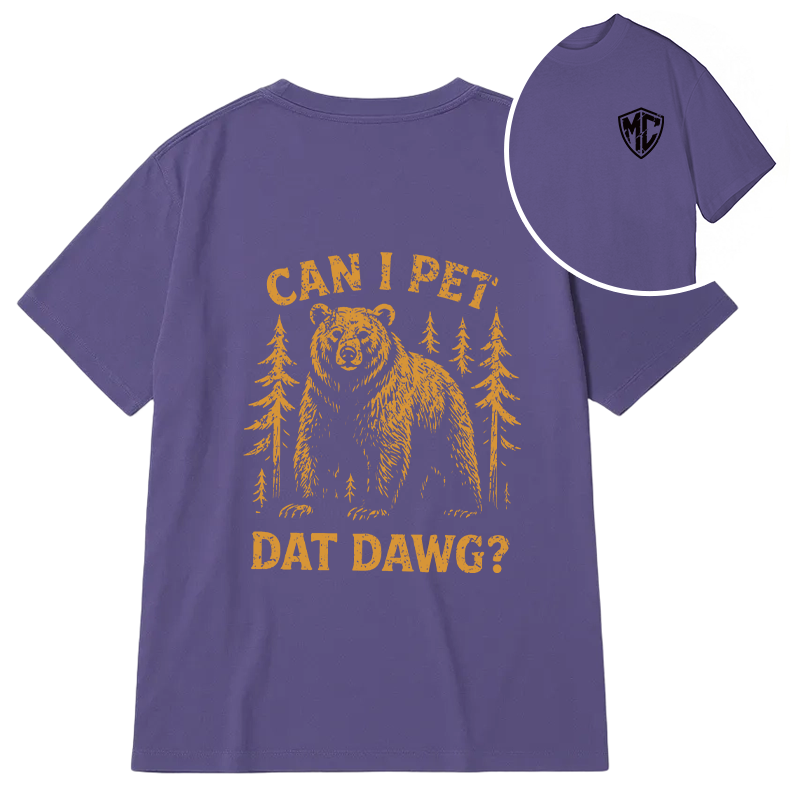 Modecanvas Can I Pet That Dawg DTG Printing Back Classic T-Shirt