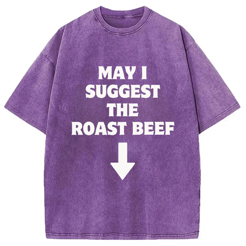 Modecanvas May I Suggest The Roast Beef DTG Printing Washed T-Shirt