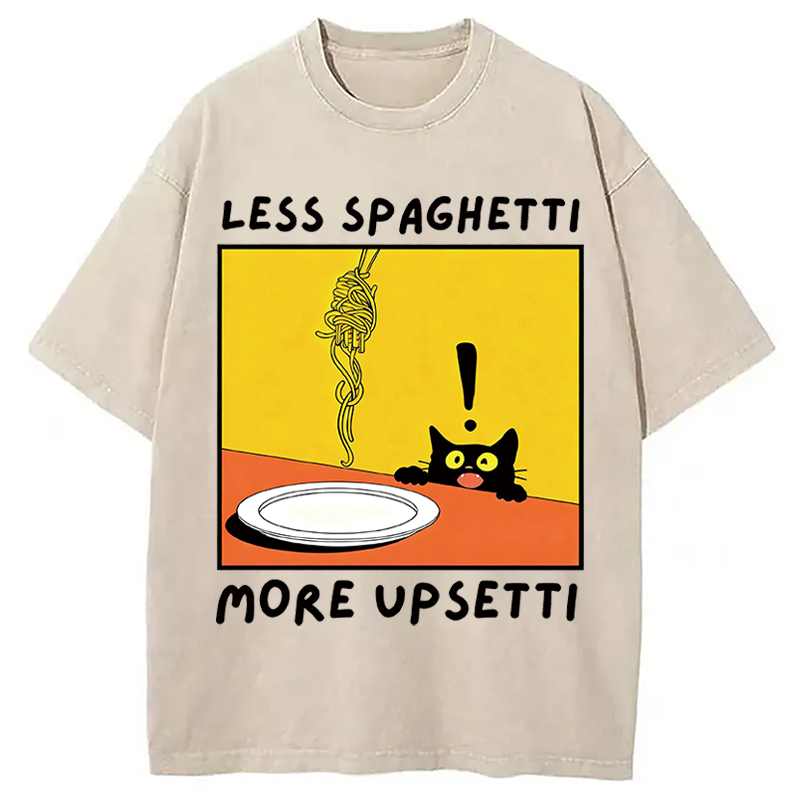 Modecanvas Less Spaghetti More Upsetti Cat DTG Printing Washed T-Shirt