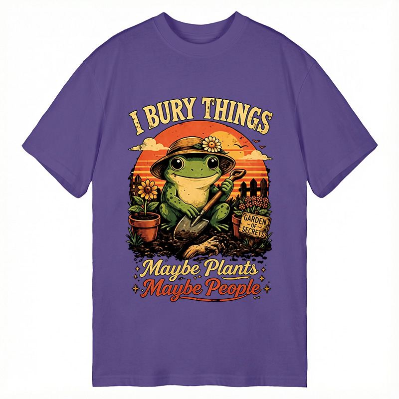Modecanvas I Bury Things Maybe Plants Maybe People Funny Gardening Frog DTG Printing Classic T-Shirt-modecanvas