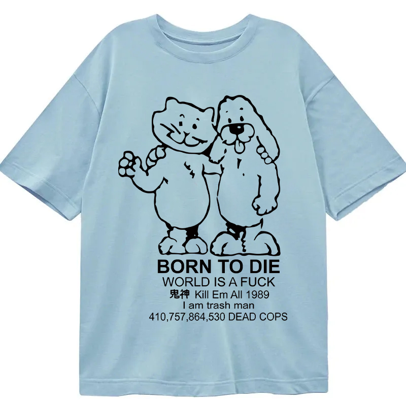 Modecanvas Born To Die Meme DTG Printing Classic T-Shirt-modecanvas