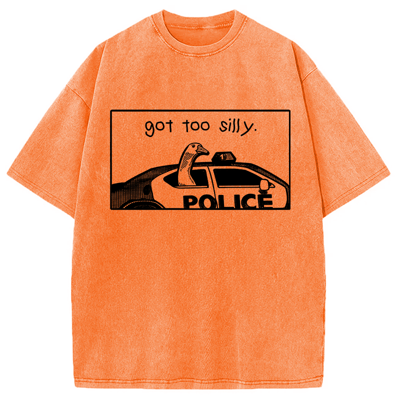 Modecanvas Got Too Silly Funny Goose DTG Printing Washed T-Shirt