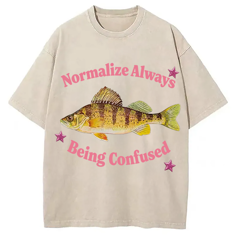 Modecanvas Normalize Always Being Confused Funny Fish DTG Printing Washed T-Shirt