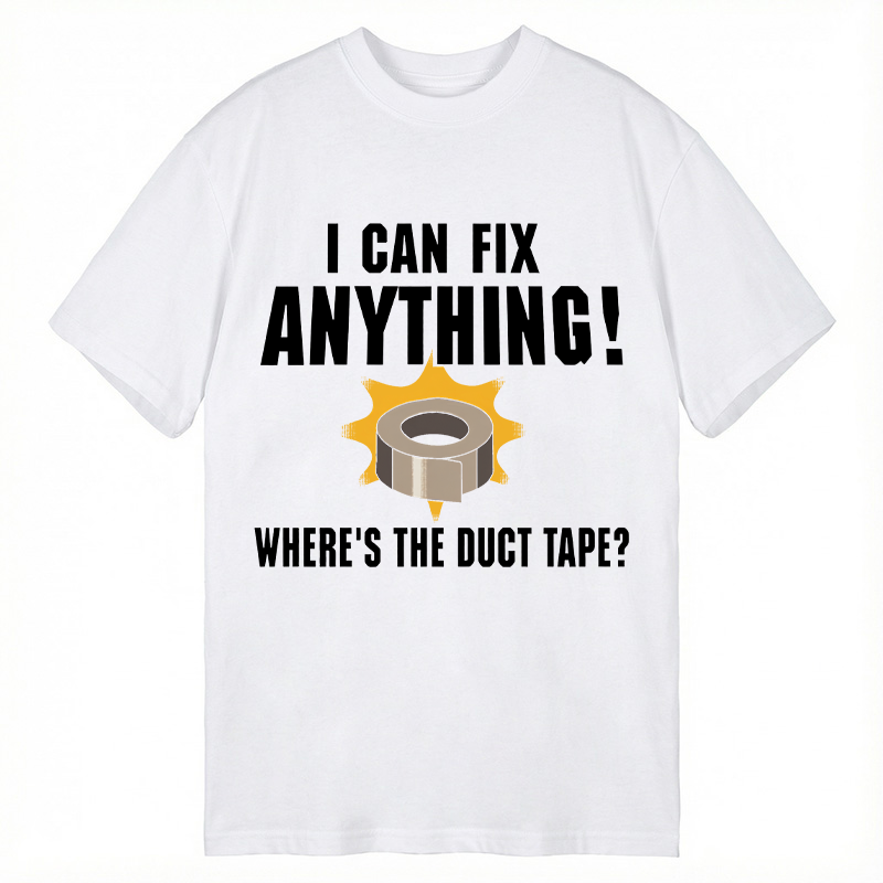 Modecanvas I CAN FIX ANYTHING DTG Printing Classic T-Shirt-modecanvas