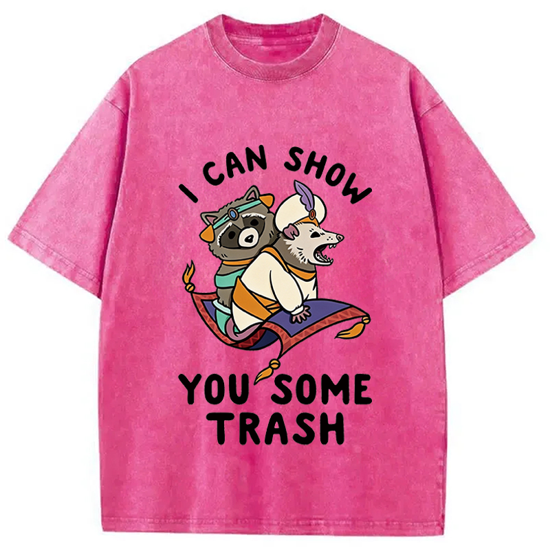 Modecanvas I Can Show You Some Trash DTG Printing Washed T-Shirt