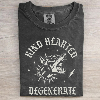 Kind Hearted Degenerate T-shirt