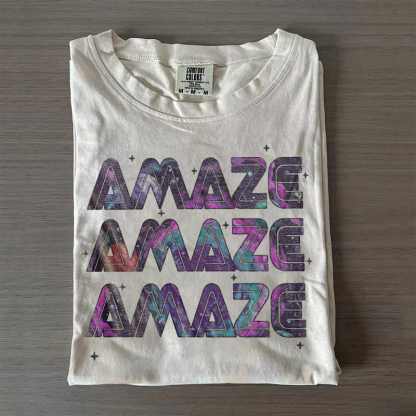 Amaze Quote Graphic T-shirt
