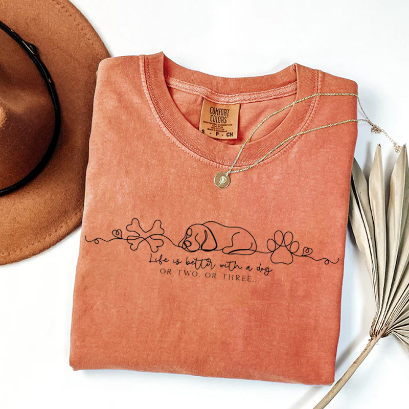 Life Is Better With A Dog T-shirt