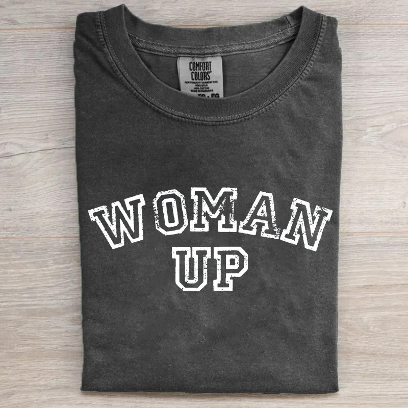 Woman Up T-shirt