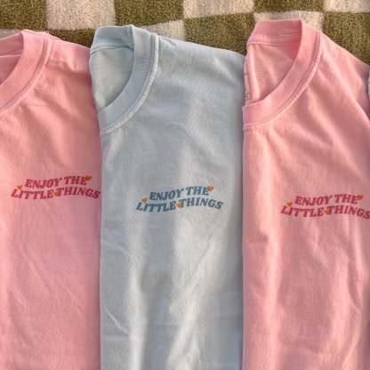 Enjoy the Little Things Tee