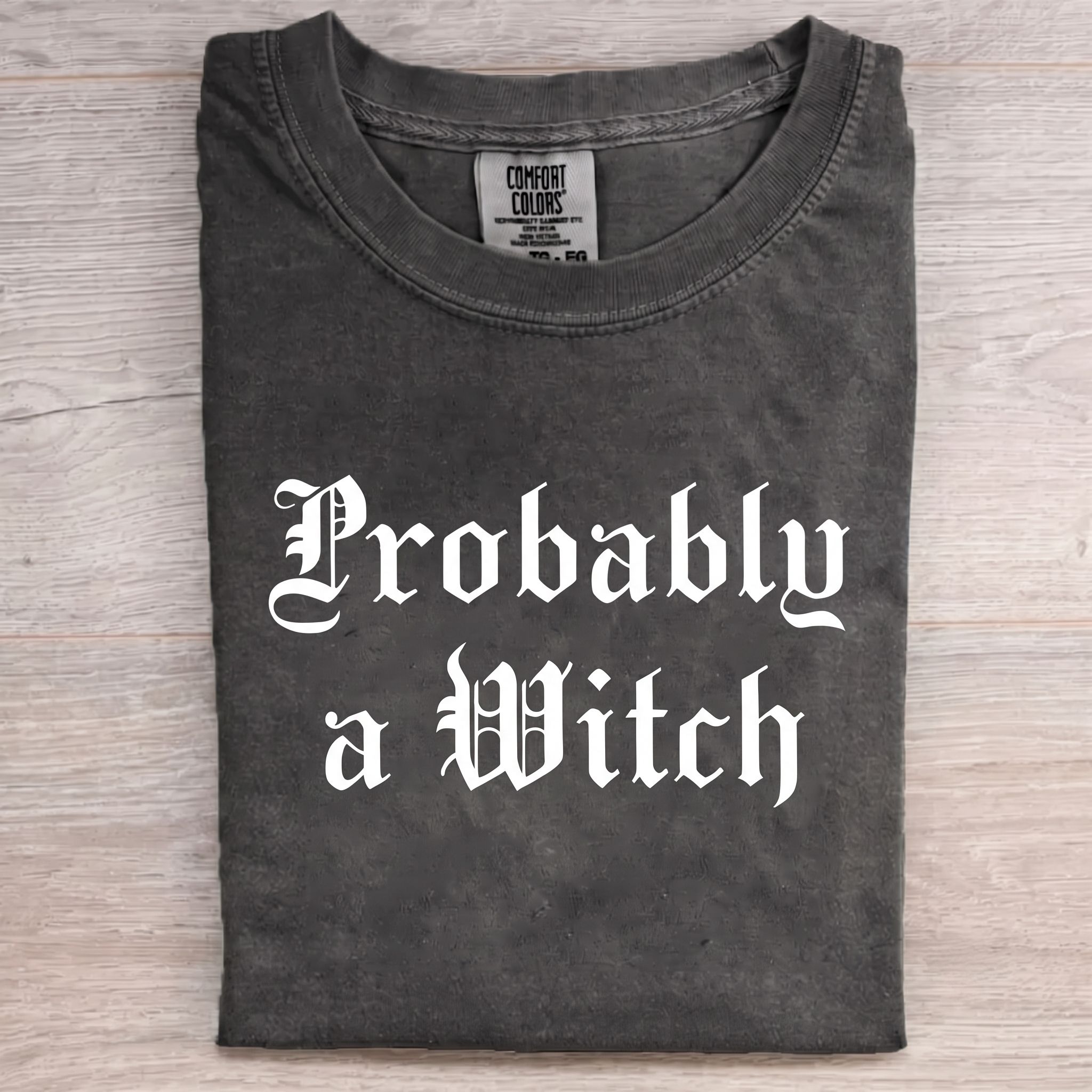 Probably A Witch T-shirt
