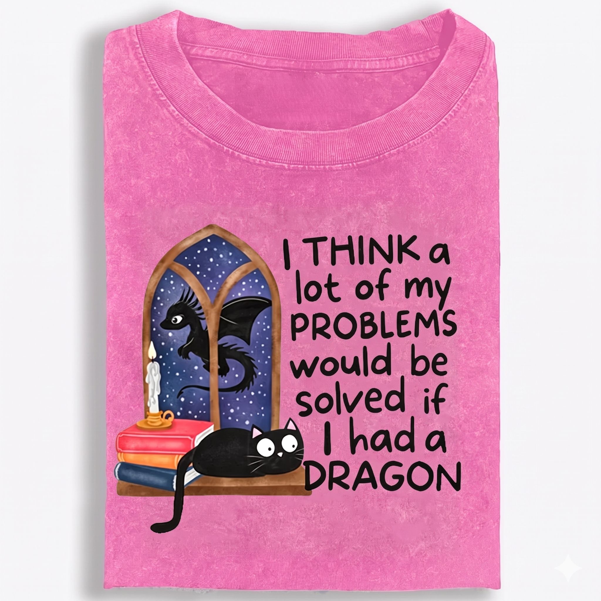 I Think A Lot Of My Problems Would Be Solved If I Had A Dragon Fantasy T-shirt | 100% Cotton | Streetwear Essential