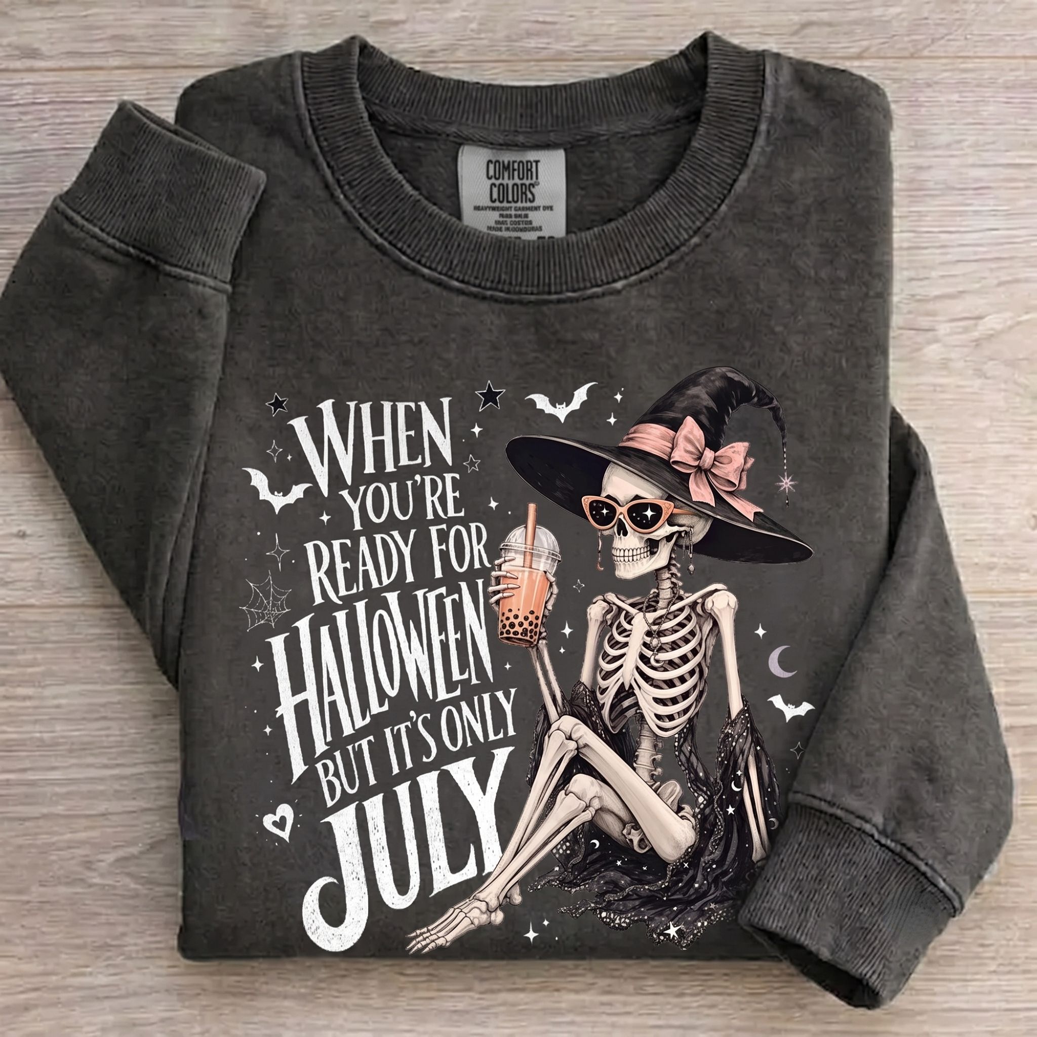 When You're Ready For Halloween But It's Only July Sweatshirt
