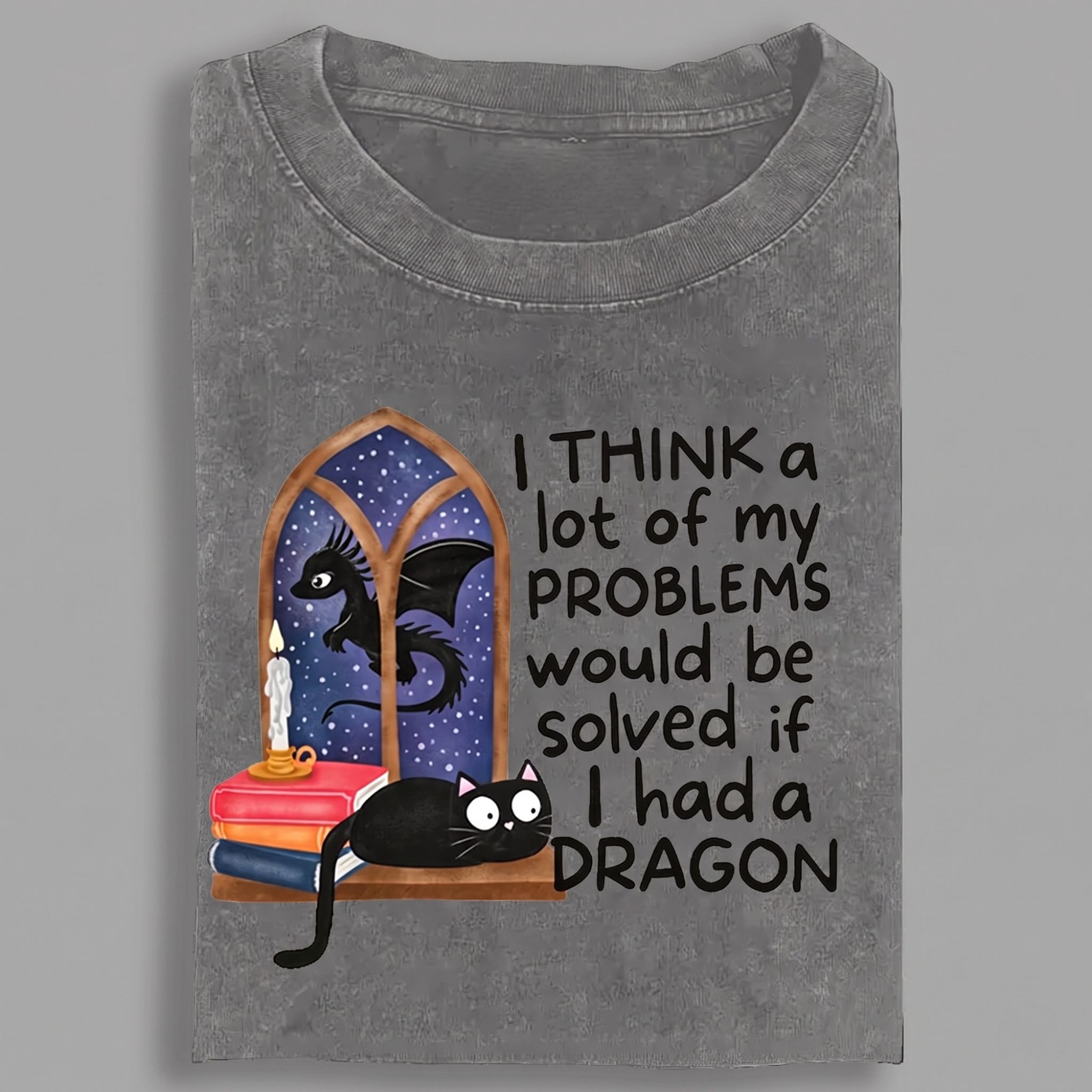 I Think A Lot Of My Problems Would Be Solved If I Had A Dragon Fantasy T-shirt | 100% Cotton | Streetwear Essential
