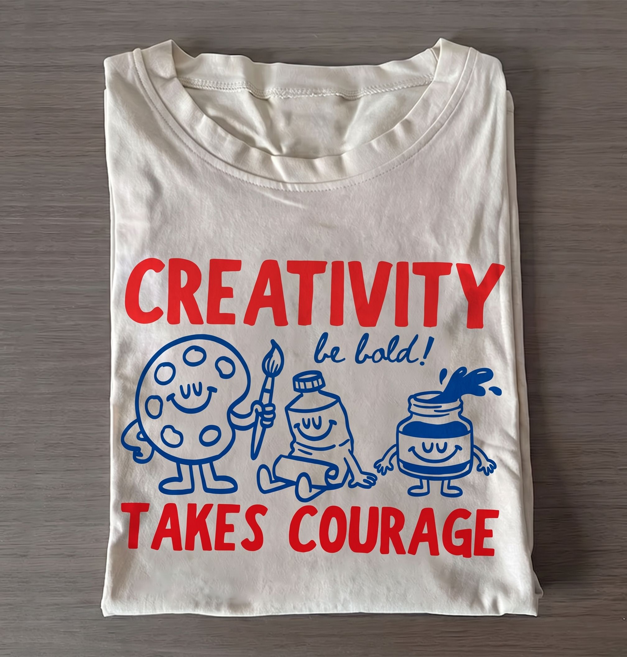 Creativity Takes Courage T-shirt