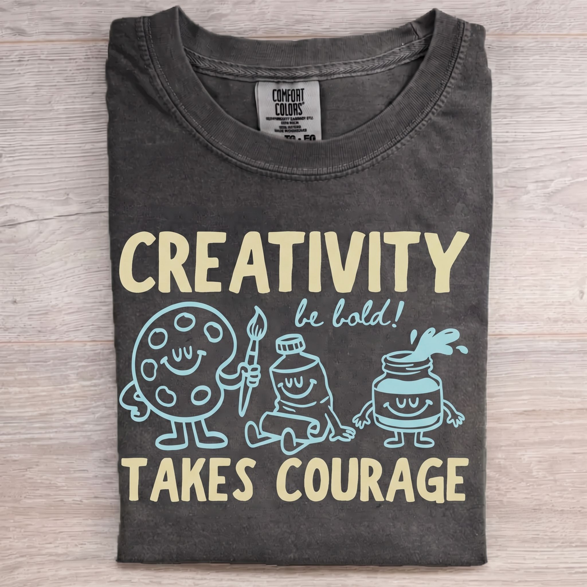 Creativity Takes Courage T-shirt