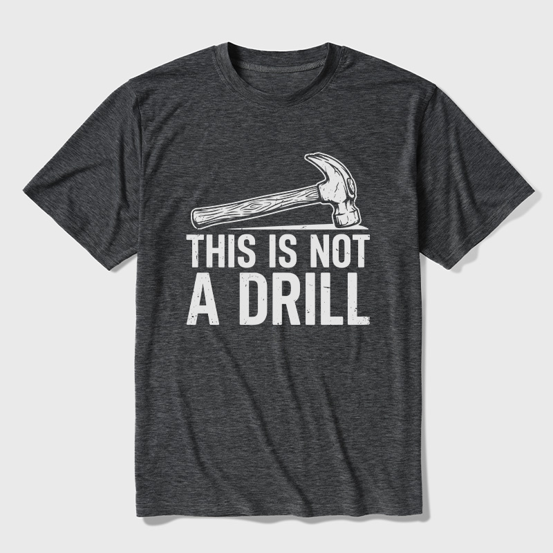 This Is Not A Drill Ultra Soft Heather Tee