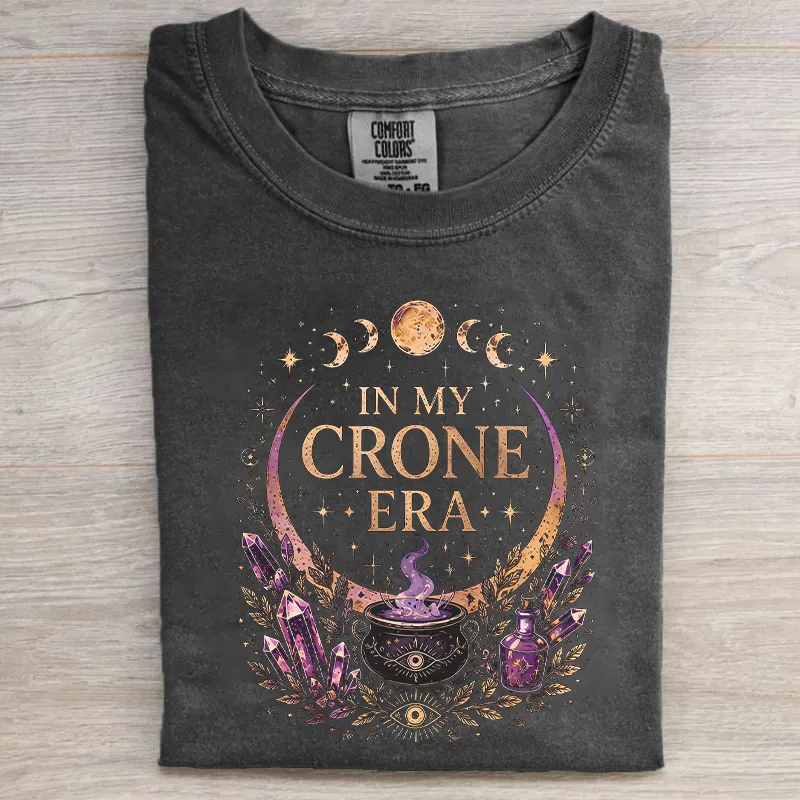 In My Crone Era T-shirt