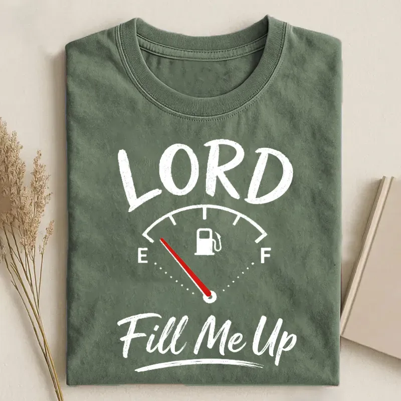 Lord Fill Me Up T-shirt