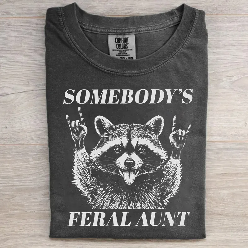 Somebody's Feral Aunt Funny Raccoon T-shirt