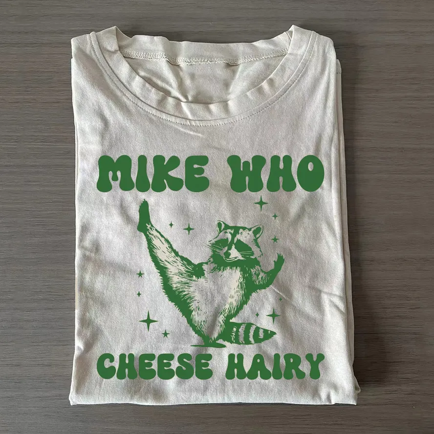 Mike Who Cheese Hairy T-shirt