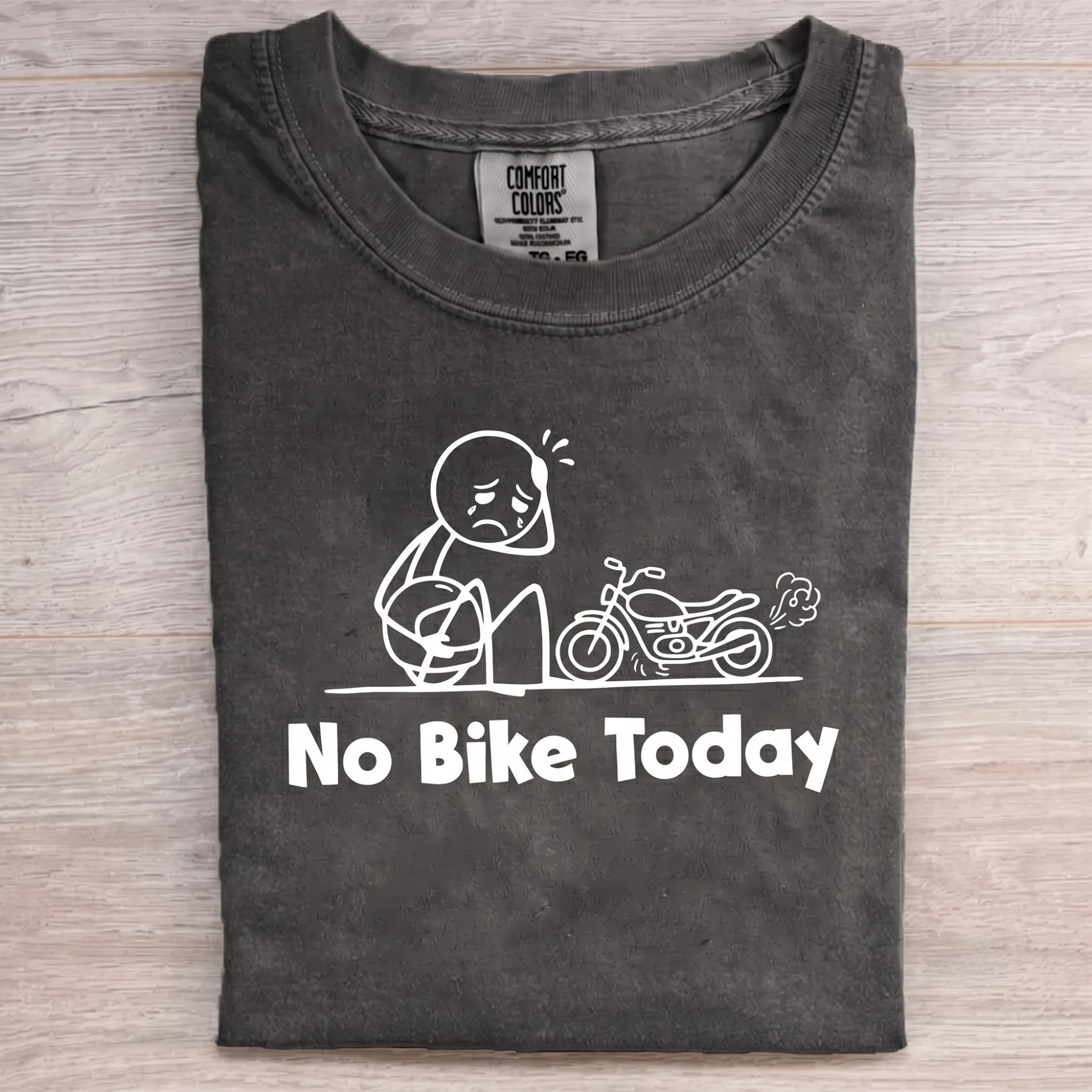 [Copy]No Bike Today Motorcycle T-shirt