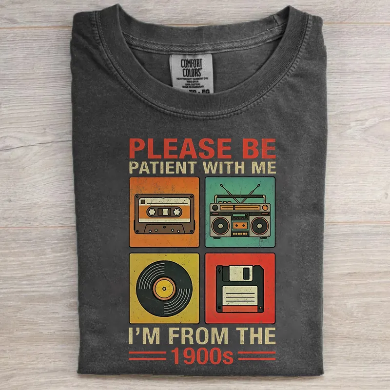 Please Be Patient With Me T-shirt
