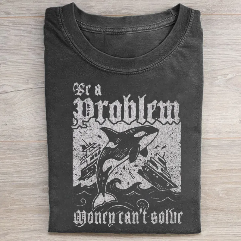 Gothic Orca Be a Problem T-shirt