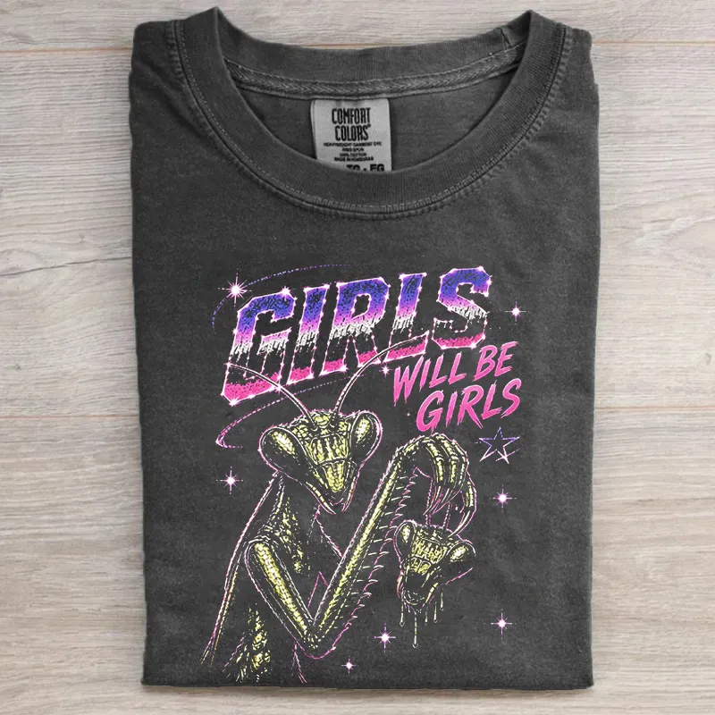 Girls Will Be Girls Praying Mantis Shirt