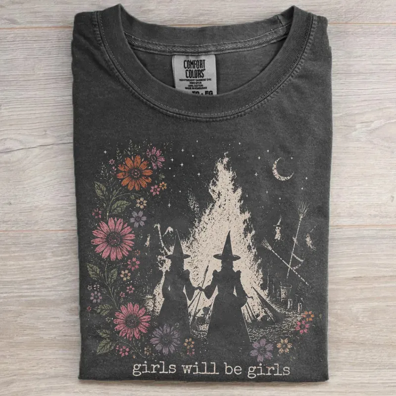 Girls Will Be Girls Shirt