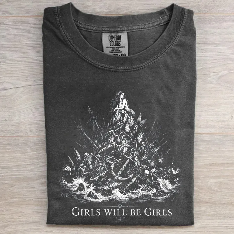 Girls Will Be Girls T-Shirt