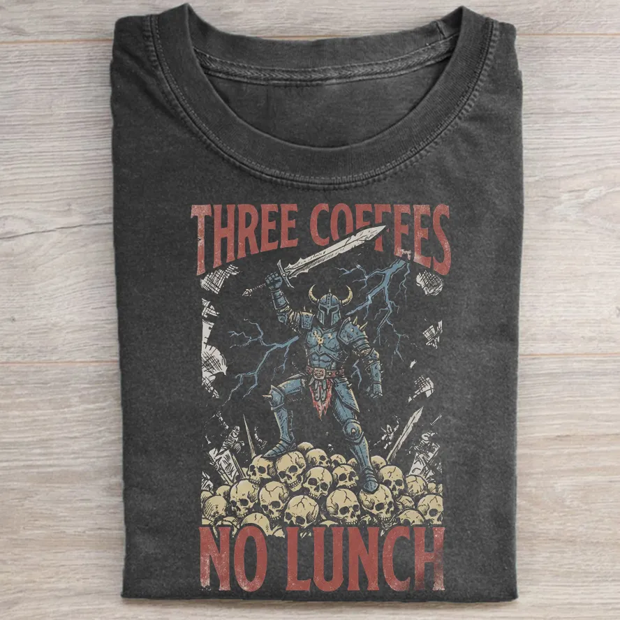 Three Coffees No Lunch T-shirt