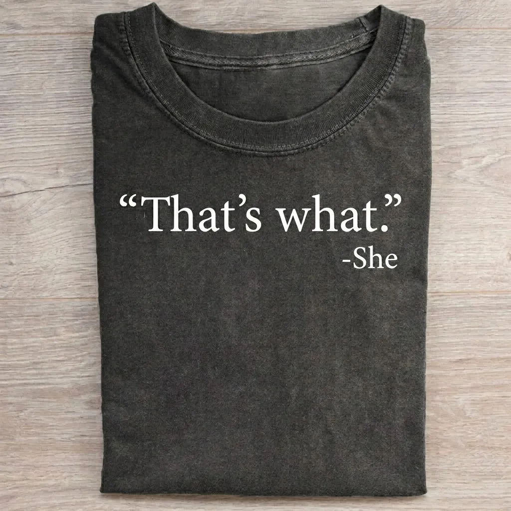 That's What She T-Shirt