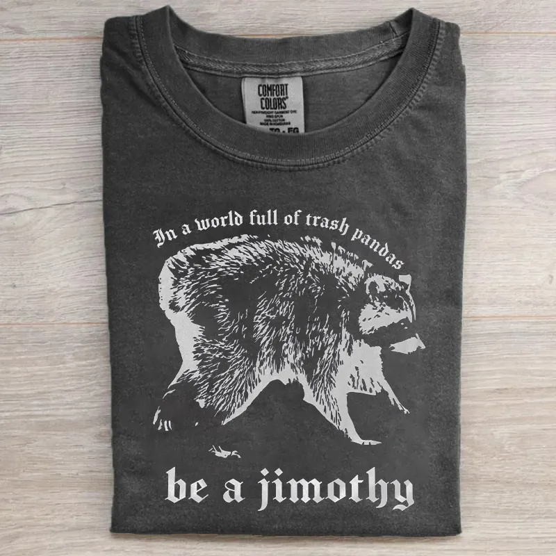 Be A Jimothy T-shirt