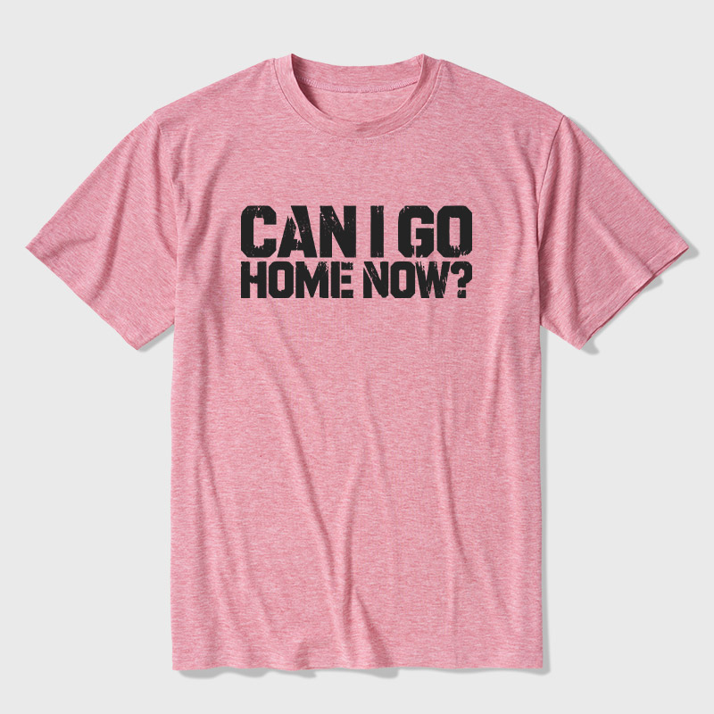 Can I Go Home Now Ultra Soft Heather Tee