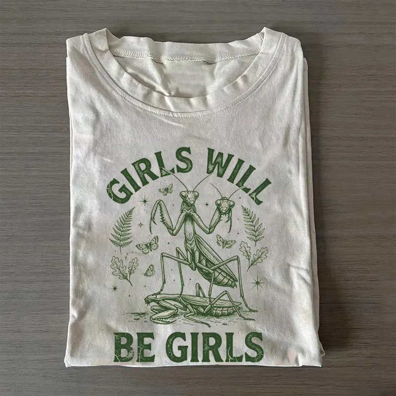 Girls Will Be Girls T-shirt