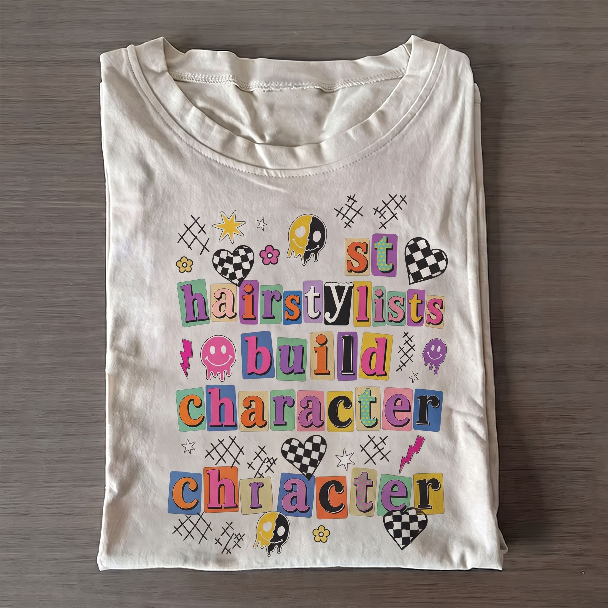 Honest Hairstylists Build Character T-Shirt