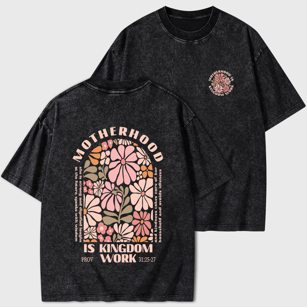 Motherhood Is Kingdom Work Christian Washed T-Shirt