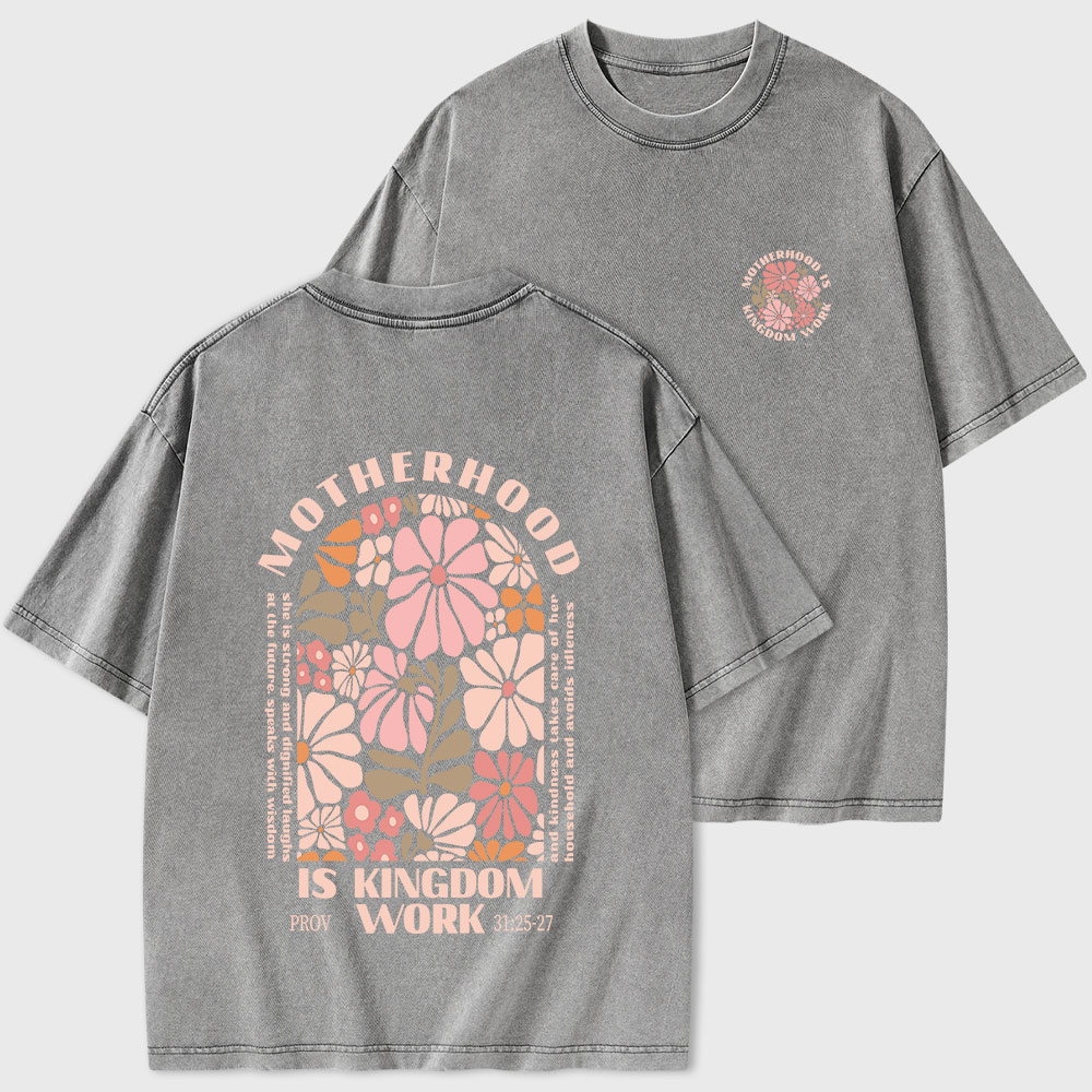 Motherhood Is Kingdom Work Christian Washed T-Shirt