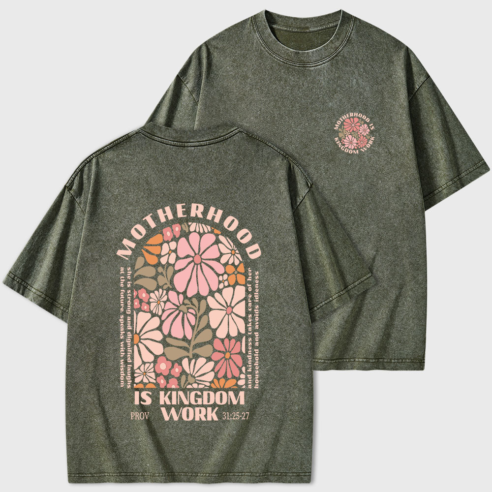 Motherhood Is Kingdom Work Christian Washed T-Shirt