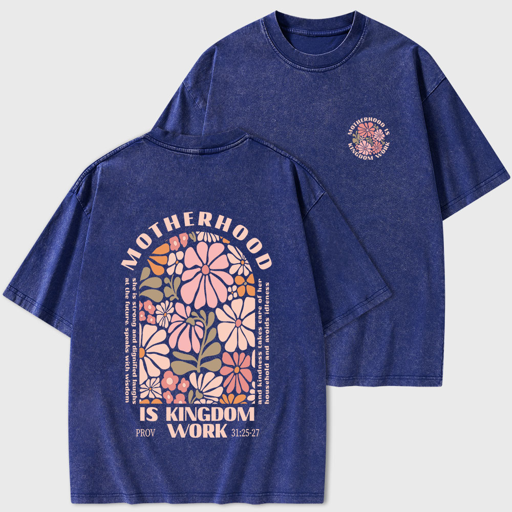 Motherhood Is Kingdom Work Christian Washed T-Shirt