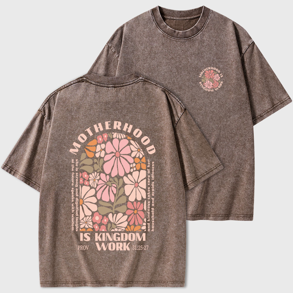Motherhood Is Kingdom Work Christian Washed T-Shirt