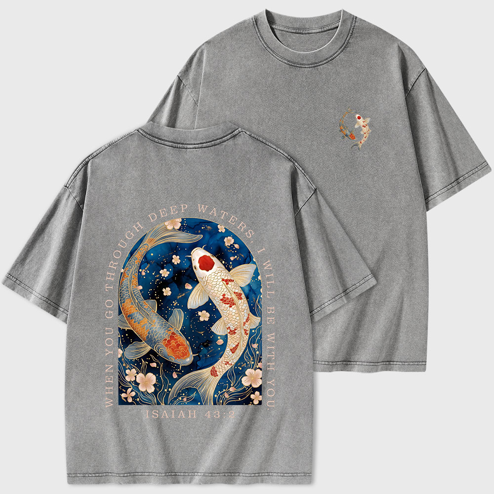 When You Go Through Deep Water Christian Washed T-Shirt