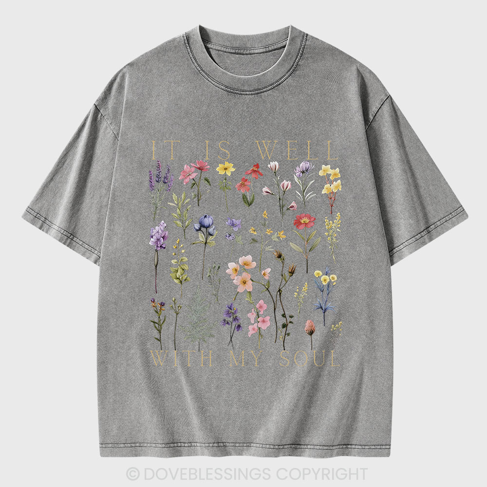 It Is Well With My Soul Christian Washed T-Shirt