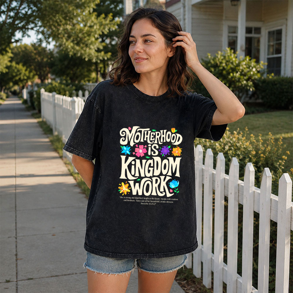 Motherhood Is Kingdom Work Christian Washed T-Shirt