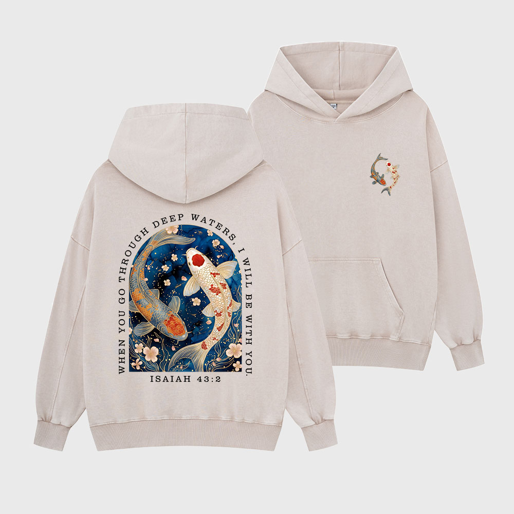 When You Go Through Deep Water Christian Washed Hoodie
