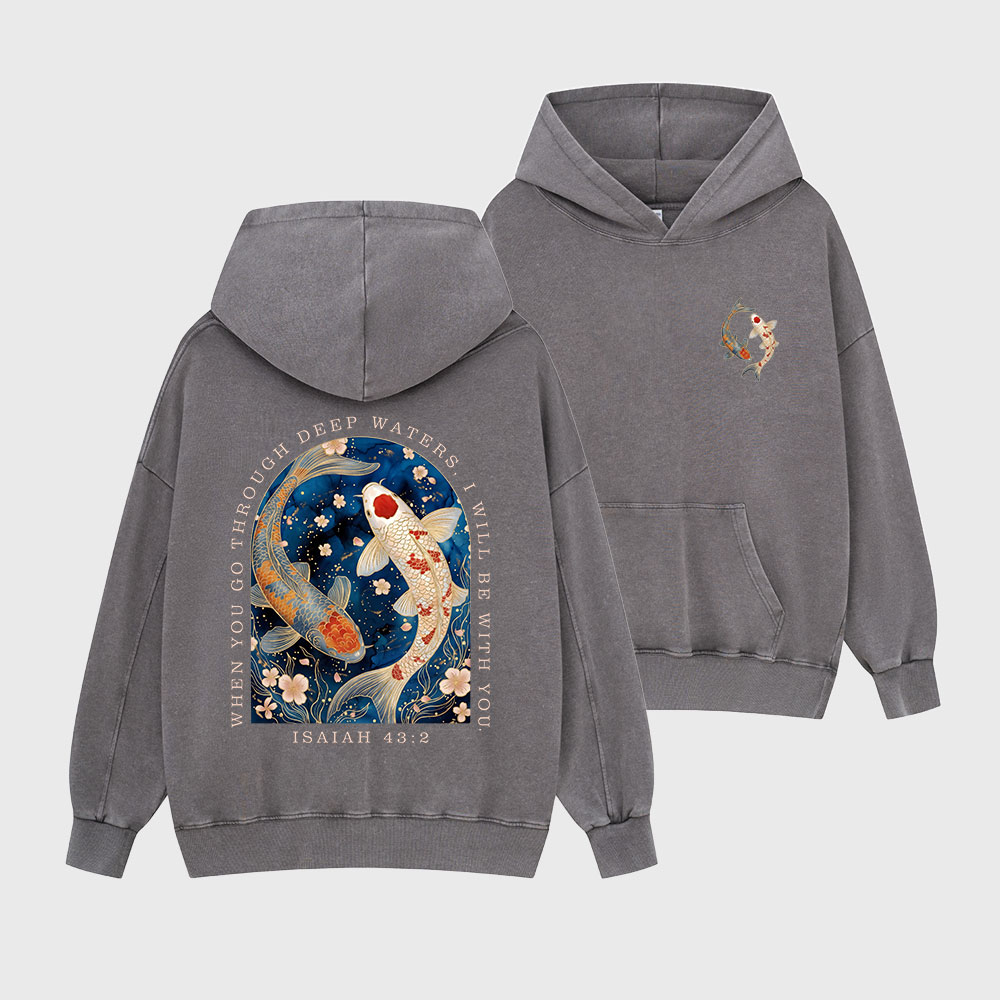 When You Go Through Deep Water Christian Washed Hoodie