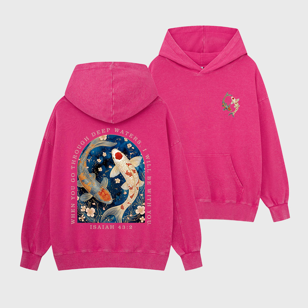 When You Go Through Deep Water Christian Washed Hoodie