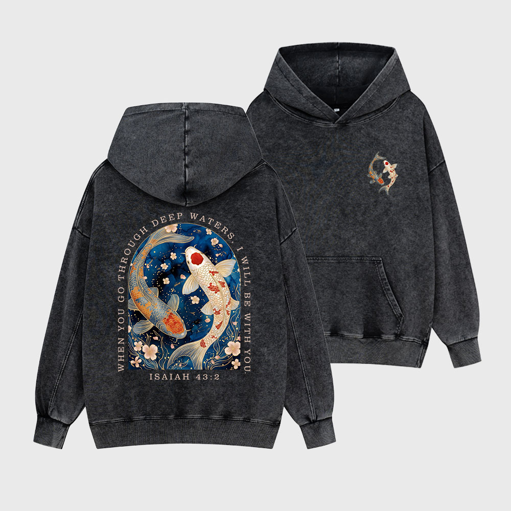 When You Go Through Deep Water Christian Washed Hoodie